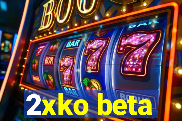 2xko beta